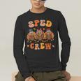 Sped Teacher Crew Thanksgiving Special Education Teacher Men's Long Sleeve T-Shirt, funny gift
