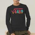Square Root 4489 Slang Math Teacher Six Seven 6 7 Meme 67 Men's Long Sleeve T-Shirt, funny gift