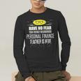 Super Personal Finance Teacher Have No Fear T-Shirt Men's Long Sleeve T-Shirt, funny gift Super Personal Finance Teacher Have No Fear T-Shirt Men's Long Sleeve T-Shirt, funny gift