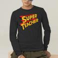 Super Teacher SuperTeacher Men's Long Sleeve T-Shirt, funny gift Super Teacher SuperTeacher Men's Long Sleeve T-Shirt, funny gift