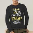 I Teach The Cutest Bees In The Beehive Kindergarten Teacher Men's Long Sleeve T-Shirt, funny gift