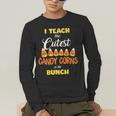 I Teach The Cutest Candy Corn In The Patch Teacher Halloween Men's Long Sleeve T-Shirt, funny gift I Teach The Cutest Candy Corn In The Patch Teacher Halloween Men's Long Sleeve T-Shirt, funny gift