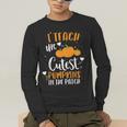 I Teach The Cutest Pumpkins In The Patch Teacher School For Men Women Kids Men's Long Sleeve T-Shirt, funny gift