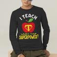 I Teach What's Your Superpower Superhero Teacher Men's Long Sleeve T-Shirt, funny gift