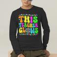 This Teacher 80s 90s Teachers's Day Glows Last Day Of School Men's Long Sleeve T-Shirt, funny gift This Teacher 80s 90s Teachers's Day Glows Last Day Of School Men's Long Sleeve T-Shirt, funny gift