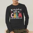 Teacher All Calm Said No Teacher Christmas Pencil Tree Men's Long Sleeve T-Shirt, funny gift Teacher All Calm Said No Teacher Christmas Pencil Tree Men's Long Sleeve T-Shirt, funny gift