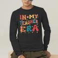 In My Teacher Era First Day Of School Back To School Retro Men's Long Sleeve T-Shirt, funny gift In My Teacher Era First Day Of School Back To School Retro Men's Long Sleeve T-Shirt, funny gift