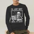 Teacher Halloween Shirt I'Ll Just Wait Until It's Quiet Men's Long Sleeve T-Shirt, funny gift