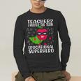 Teacher I Prefer The Term Educational Superhero Men's Long Sleeve T-Shirt, funny gift Teacher I Prefer The Term Educational Superhero Men's Long Sleeve T-Shirt, funny gift