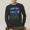 Teacher Shark Don't Stress Do Your Best Forget The Rest Men's Long Sleeve T-Shirt, funny gift