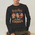 Teacher Of Smart Cookies Gingerbread Christmas Teacher Cute Men Women Kids Men's Long Sleeve T-Shirt, funny gift Teacher Of Smart Cookies Gingerbread Christmas Teacher Cute Men Women Kids Men's Long Sleeve T-Shirt, funny gift