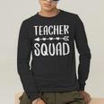 Teacher Squad Shirt Men Women Teacher Team Men's Long Sleeve T-Shirt, funny gift Teacher Squad Shirt Men Women Teacher Team Men's Long Sleeve T-Shirt, funny gift