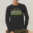 Teacher Superhero Student Educator Special Education Men's Long Sleeve T-Shirt, funny gift