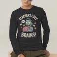 Teachers Love Brains Shirt Men Women Teacher Halloween Men's Long Sleeve T-Shirt, funny gift Teachers Love Brains Shirt Men Women Teacher Halloween Men's Long Sleeve T-Shirt, funny gift