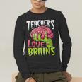 Teachers Love Brains Zombie Teacher Halloween Zombies Men's Long Sleeve T-Shirt, funny gift