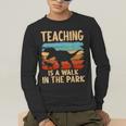 Teaching Is a Walk In Park Dinosaur Teacher Men's Long Sleeve T-Shirt, funny gift