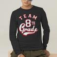 Team 8th Grade Eighth For Teacher Or Students For Men Women Girls Kids Men's Long Sleeve T-Shirt, funny gift