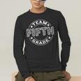 Team Fifth Grade Teacher Student Squad Team 5th Grade School Men's Long Sleeve T-Shirt, funny gift Team Fifth Grade Teacher Student Squad Team 5th Grade School Men's Long Sleeve T-Shirt, funny gift