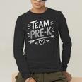 Team Pre K T Shirt Fun For Kids And Teachers Men's Long Sleeve T-Shirt, funny gift