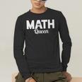 TeeArt Math Mathematics Queen Math Teacher Men's Long Sleeve T-Shirt, funny gift TeeArt Math Mathematics Queen Math Teacher Men's Long Sleeve T-Shirt, funny gift