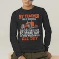 Trucker Truck Driver Vintage My Teacher Was Wrong I Do Get Men's Long Sleeve T-Shirt, funny gift