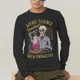 Weird Science Skeleton Halloween Teachers Brew Knowledge Men's Long Sleeve T-Shirt, funny gift Weird Science Skeleton Halloween Teachers Brew Knowledge Men's Long Sleeve T-Shirt, funny gift