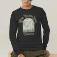 Weird Teachers Build Character- Teacher's Day Men's Long Sleeve T-Shirt, funny gift