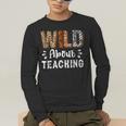 Wild About Teaching Teacher Lover Animals Leopard Zebra Men's Long Sleeve T-Shirt, funny gift Wild About Teaching Teacher Lover Animals Leopard Zebra Men's Long Sleeve T-Shirt, funny gift