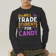 Will Trade Students For Candy Cute Halloween Costume Teacher For Men Women Kids Men's Long Sleeve T-Shirt, funny gift Will Trade Students For Candy Cute Halloween Costume Teacher For Men Women Kids Men's Long Sleeve T-Shirt, funny gift