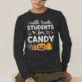 Will Trade Students For Candy Teacher Cute Halloween Men's Long Sleeve T-Shirt, funny gift Will Trade Students For Candy Teacher Cute Halloween Men's Long Sleeve T-Shirt, funny gift