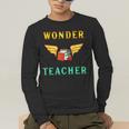 Wonder Teacher Instructor Professor Proud Literature Men Women Girls Kids T-Shirt Men's Long Sleeve T-Shirt, funny gift Wonder Teacher Instructor Professor Proud Literature Men Women Girls Kids T-Shirt Men's Long Sleeve T-Shirt, funny gift