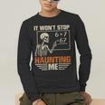I Won't Stop Haunting Me Skeleton 6 7 Meme Teachers Men's Long Sleeve T-Shirt, funny gift