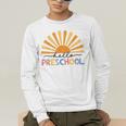 Back To School Hello Preschool For Kids Teacher Women Men's Long Sleeve T-Shirt, funny gift