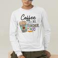 Coffee Gives Me Teacher Power Teacher Elementary Women Men's Long Sleeve T-Shirt, funny gift