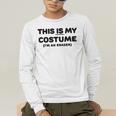 THIS IS MY COSTUME Eraser Teacher Halloween Costume Men's Long Sleeve T-Shirt, funny gift THIS IS MY COSTUME Eraser Teacher Halloween Costume Men's Long Sleeve T-Shirt, funny gift