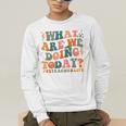 What Are We Doing Today Physical Education PE Teacher Women Men's Long Sleeve T-Shirt, funny gift What Are We Doing Today Physical Education PE Teacher Women Men's Long Sleeve T-Shirt, funny gift