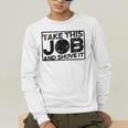 Take This Job And Shove It Teacher And Technician Work For Men Women Men's Long Sleeve T-Shirt, funny gift