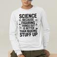 Science Because Figuring Things Out Teacher Scientific Adult Men's Long Sleeve T-Shirt, funny gift