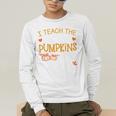 I Teach The Cutest Pumpkins In The Patch Shirt Teacher Men's Long Sleeve T-Shirt, funny gift I Teach The Cutest Pumpkins In The Patch Shirt Teacher Men's Long Sleeve T-Shirt, funny gift