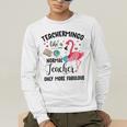 Teachermingo Like A Normal Teacher Only More Fabulous Men's Long Sleeve T-Shirt, funny gift