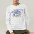 TEACHING IS MY SUPER POWER Teacher Appreciation Men's Long Sleeve T-Shirt, funny gift