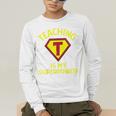 Teaching Is My Superpower Fun Elementary Teacher 1st Grade Men's Long Sleeve T-Shirt, funny gift Teaching Is My Superpower Fun Elementary Teacher 1st Grade Men's Long Sleeve T-Shirt, funny gift