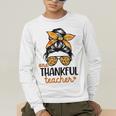 Thanksgiving Shirt Teacher Women Messy Bun Thankful Teacher Men's Long Sleeve T-Shirt, funny gift Thanksgiving Shirt Teacher Women Messy Bun Thankful Teacher Men's Long Sleeve T-Shirt, funny gift