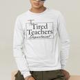The Tired Teachers Department Teacher Appreciation Day Men's Long Sleeve T-Shirt, funny gift The Tired Teachers Department Teacher Appreciation Day Men's Long Sleeve T-Shirt, funny gift