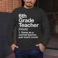 6th Grade Teacher Definition Back To School First Day Men's Long Sleeve T-Shirt, funny design 6th Grade Teacher Definition Back To School First Day Men's Long Sleeve T-Shirt, funny design