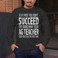 AG Teacher Shirt If At First You Don't Succeed Agriculture Men's Long Sleeve T-Shirt, funny design