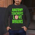 Anatomy Teachers Love Brains Halloween Teacher Costume Shirt Men's Long Sleeve T-Shirt, funny design Anatomy Teachers Love Brains Halloween Teacher Costume Shirt Men's Long Sleeve T-Shirt, funny design
