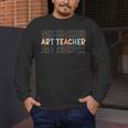 Art Teacher Artist Teacher School Teaching Future Artists Men's Long Sleeve T-Shirt, funny design