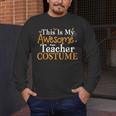 This Is My Awesome Teacher Costume Halloween Party Matching Men's Long Sleeve T-Shirt, funny design This Is My Awesome Teacher Costume Halloween Party Matching Men's Long Sleeve T-Shirt, funny design