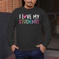 Back To School I Love My Students Teachers Women Boys Girls Men's Long Sleeve T-Shirt, funny design